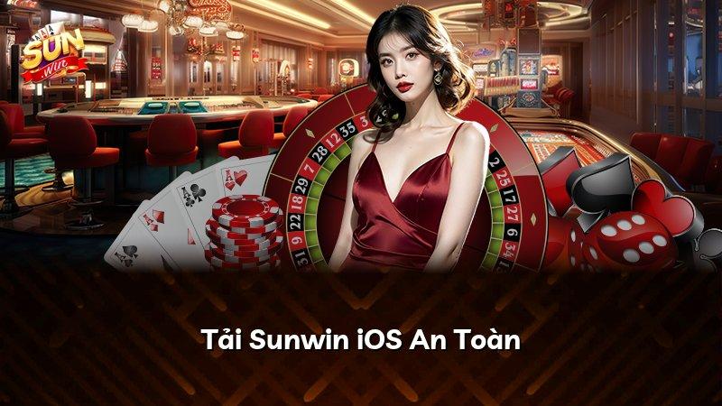 Tải Sunwin iOS An Toàn